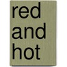 Red and Hot door Stella Starr