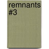 Remnants #3 by Katherine A. Applegate