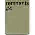 Remnants #4