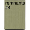 Remnants #4 by Katherine A. Applegate