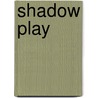 Shadow Play by Sally Wentworth