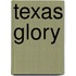 Texas Glory