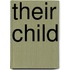 Their Child