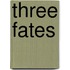 Three Fates