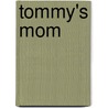 Tommy's Mom door Linda O. Johnston