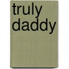 Truly Daddy by Cara Colter