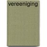 Vereeniging door Leon Wessels