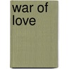 War of Love door Carole Mortimer