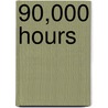 90,000 Hours door Rodney Green