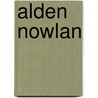 Alden Nowlan door Alden Nowlan