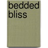 Bedded Bliss door Heather MacAllister
