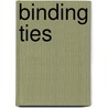 Binding Ties door Michele Acker