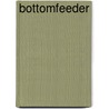 Bottomfeeder by Taras Grescoe