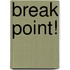 Break Point!