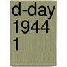 D-Day 1944 1 door Steven Zaloga