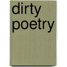 Dirty Poetry door Scarlett Knight