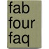 Fab Four Faq