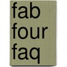 Fab Four Faq door Stu Shea