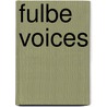 Fulbe Voices door Helen A.A. Regis