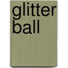 Glitter Ball door Ellen Lorenzi-Prince