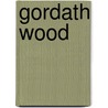 Gordath Wood door Patrice Sarath