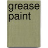 Grease Paint door West Thornhill