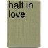 Half in Love