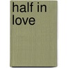 Half in Love door Linda Sexton