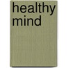 Healthy Mind by Kailash Madhu