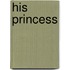 His Princess