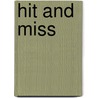 Hit and Miss by Lyn Cash