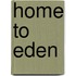 Home To Eden