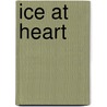 Ice at Heart door Sophie Weston