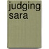 Judging Sara