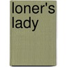 Loner's Lady door Lynna Banning
