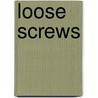 Loose Screws by Karen Templeton