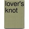 Lover's Knot door Emilie Richards