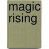 Magic Rising door Jennifer Cloud