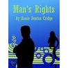 Man's Rights by Annie Denton Cridge