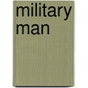 Military Man door Marrie Ferrarella