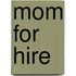 Mom for Hire