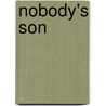 Nobody's Son door Zaria Garrison