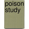 Poison Study by Maria V.V. Snyder