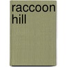 Raccoon Hill door Kay Roberts Stephens