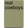 Real Cowboys by Ros Denny Fox