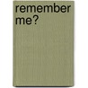 Remember Me? by Jennifer Mikels