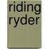 Riding Ryder