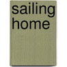 Sailing Home door Tim Basham