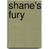 Shane's Fury