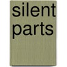 Silent Parts door John Charalambous